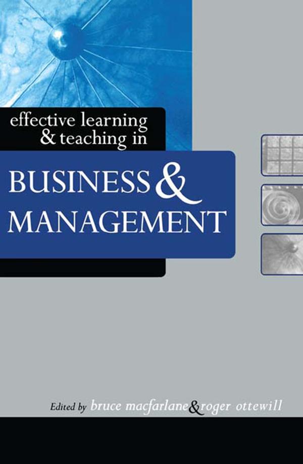 Effective Learning and Teaching in Business and Management by Bruce Macfarlane, Roger Ottewill