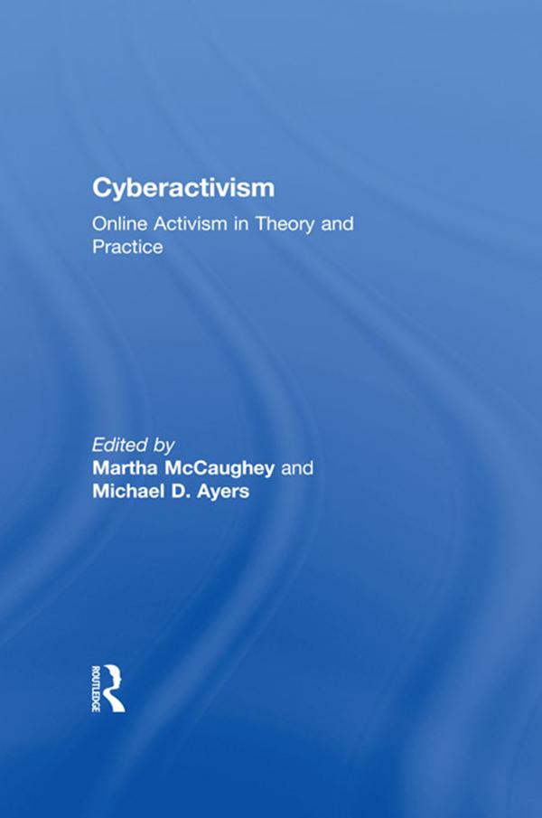 Cyberactivism by MARTHA MCCAUGHEY, Michael Ayers