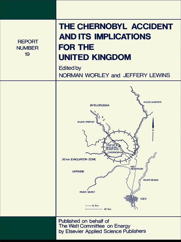 The Chernobyl Accident and its Implications for the United Kingdom by J. Lewins, N. Worley