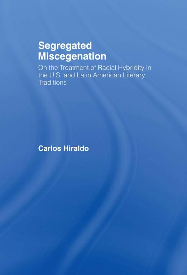 Segregated Miscegenation by Carlos Hiraldo