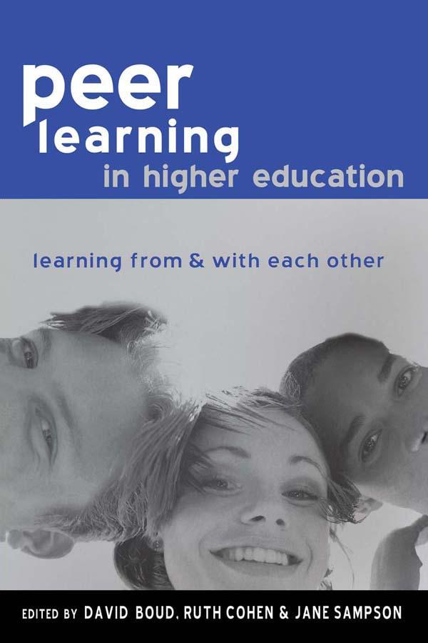 Peer Learning in Higher Education by David Boud, Jane (all of the University of Technology Sampson, Ruth Cohen