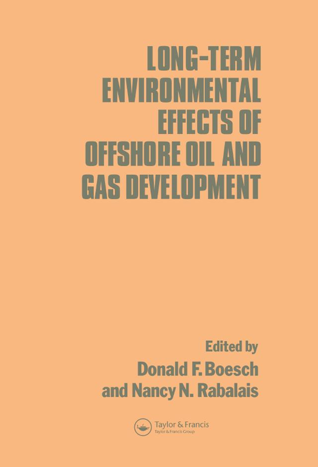 Long-term Environmental Effects of Offshore Oil and Gas Development by D.F. Boesch, N.N. Rabalais