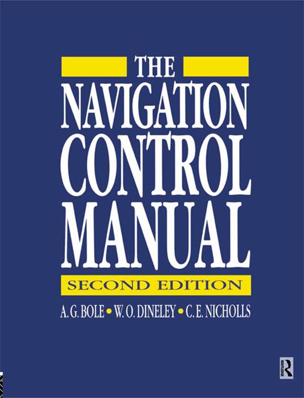 Navigation Control Manual by A G Bole, C E Nicholls, W O Dineley