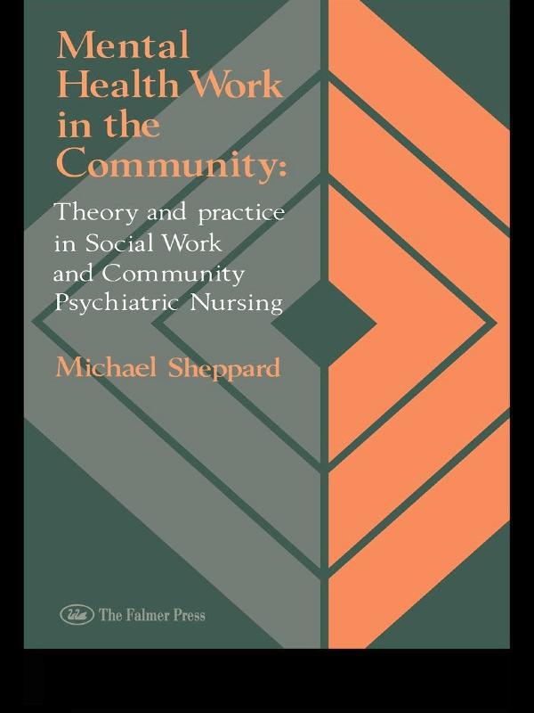 Mental Health Work In The Community by Michael Sheppard