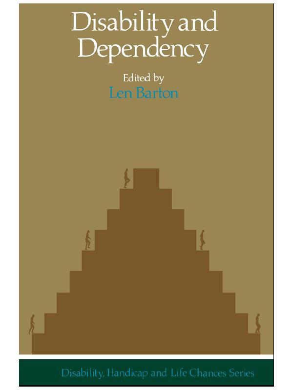 Disability And Dependency by Len Barton