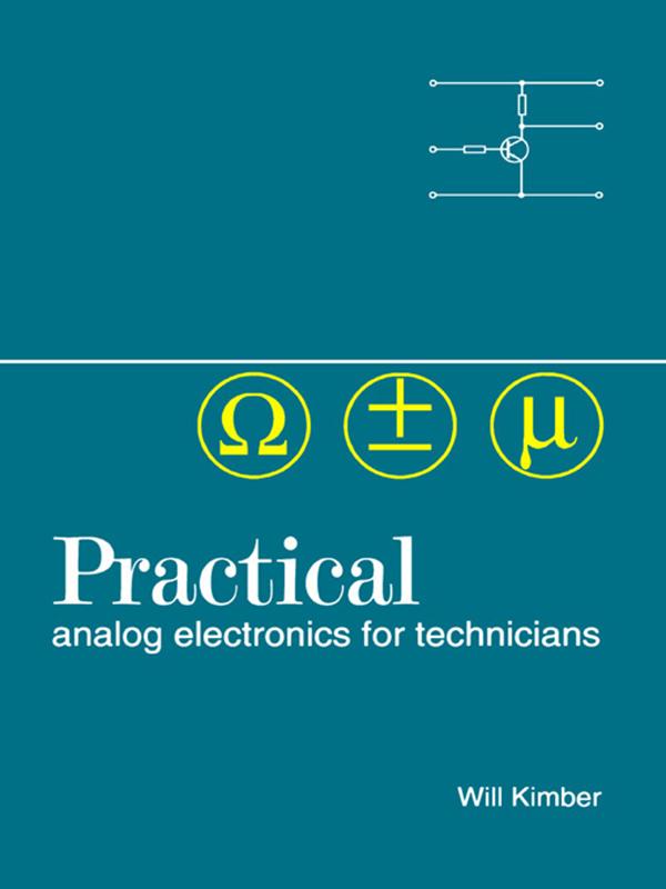 Practical Analog Electronics for Technicians by W A Kimber