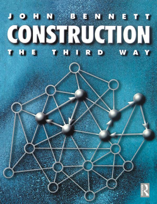 Construction the Third Way by John Bennett