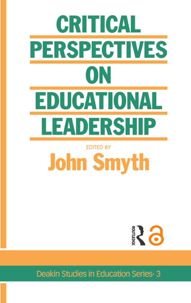 Critical Perspectives On Educational Leadership by John Smyth