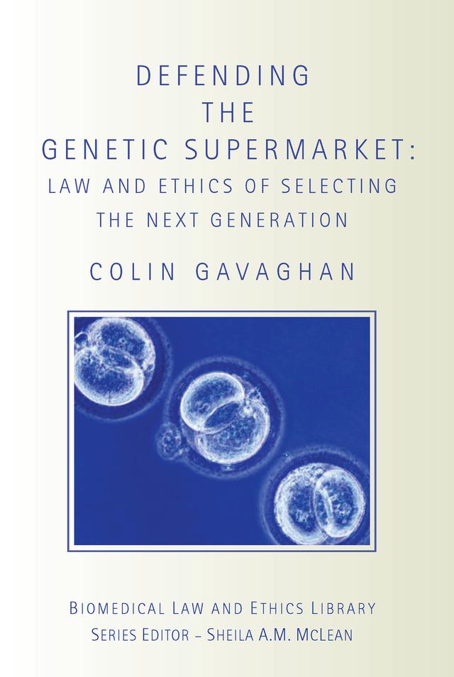 Defending the Genetic Supermarket by Colin Gavaghan