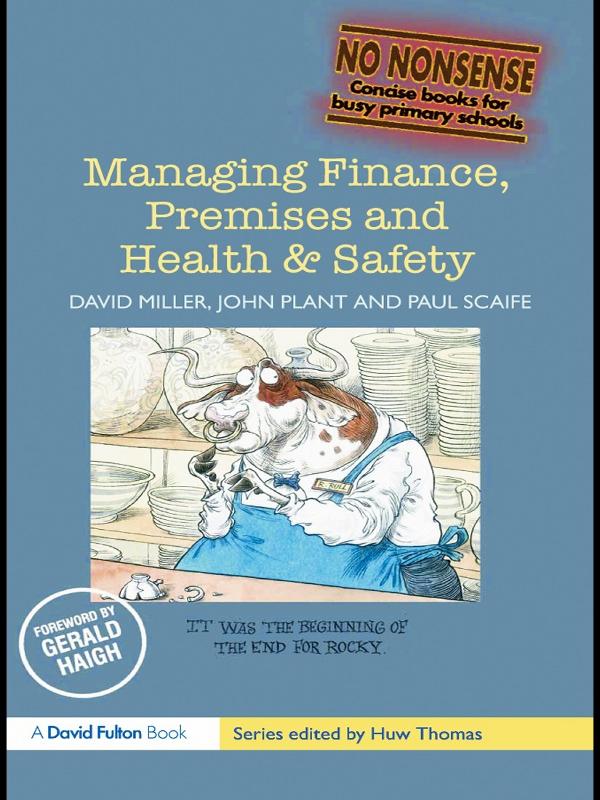 Managing Finance, Premises and Health & Safety by David Miller, John Plant, Paul Scaife