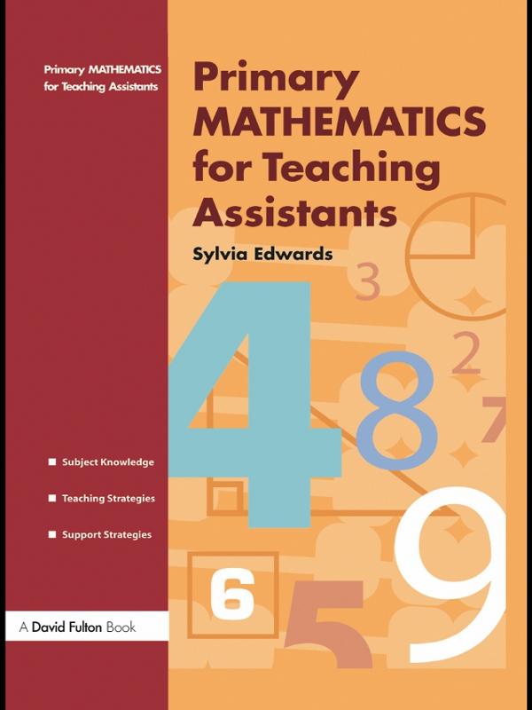 Primary Mathematics for Teaching Assistants by Sylvia Edwards