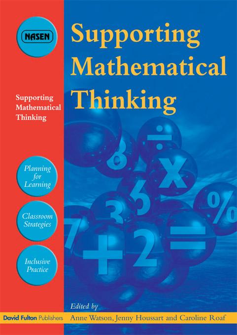 Supporting Mathematical Thinking by Anne Watson, Caroline Roaf, Jenny Houssart