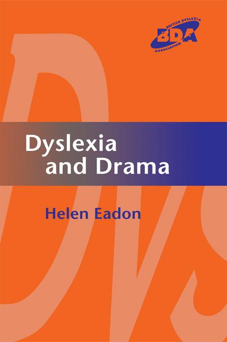 Dyslexia and Drama by Helen Eadon