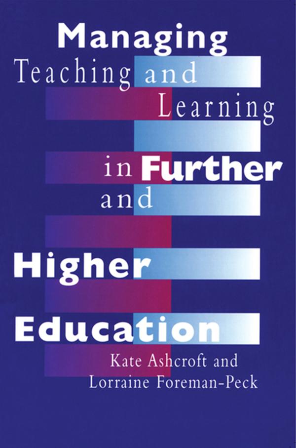 Managing Teaching and Learning in Further and Higher Education by Kate Ashcroft, Lorraine Foreman-Peck