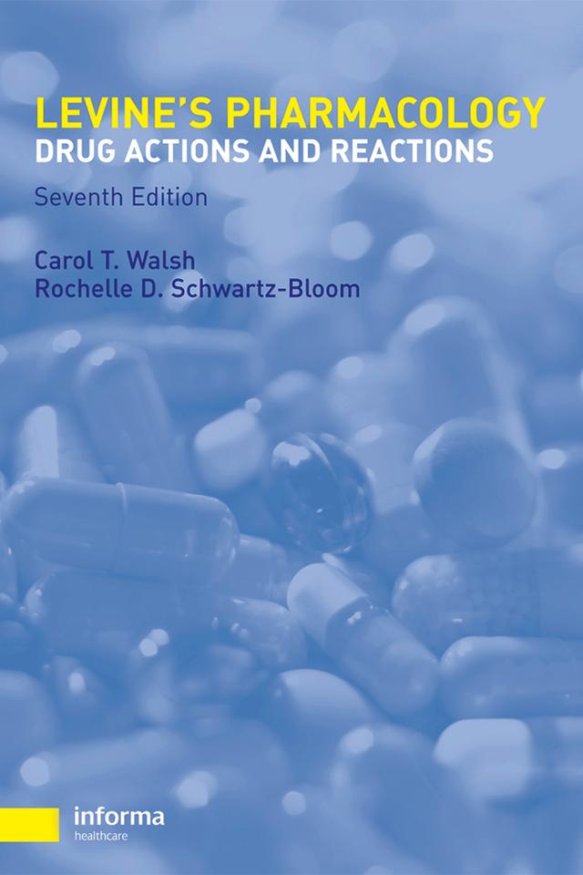 Pharmacology by Carol T. Walsh, Rochelle D. Schwartz-Bloom