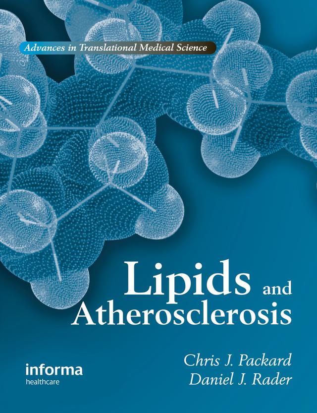 Lipids and Atherosclerosis by Chris J. Packard, Daniel J. Rader