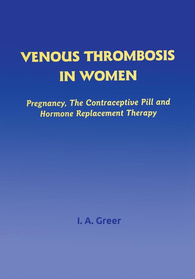 Venous Thrombosis in Women by Ian A. Greer