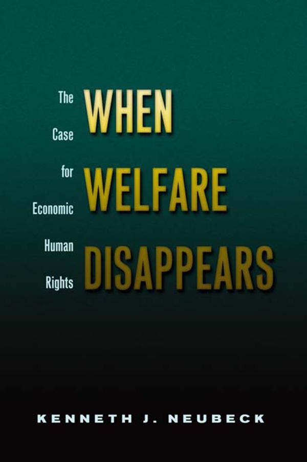 When Welfare Disappears by Kenneth J. Neubeck