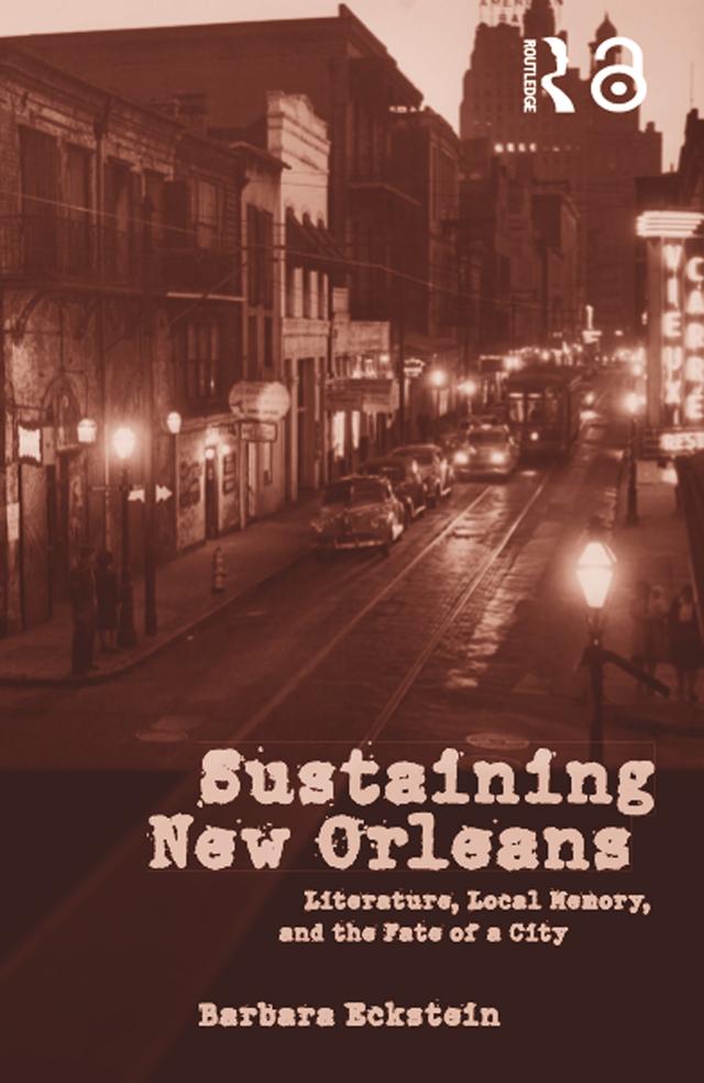 Sustaining New Orleans by Barbara Eckstein