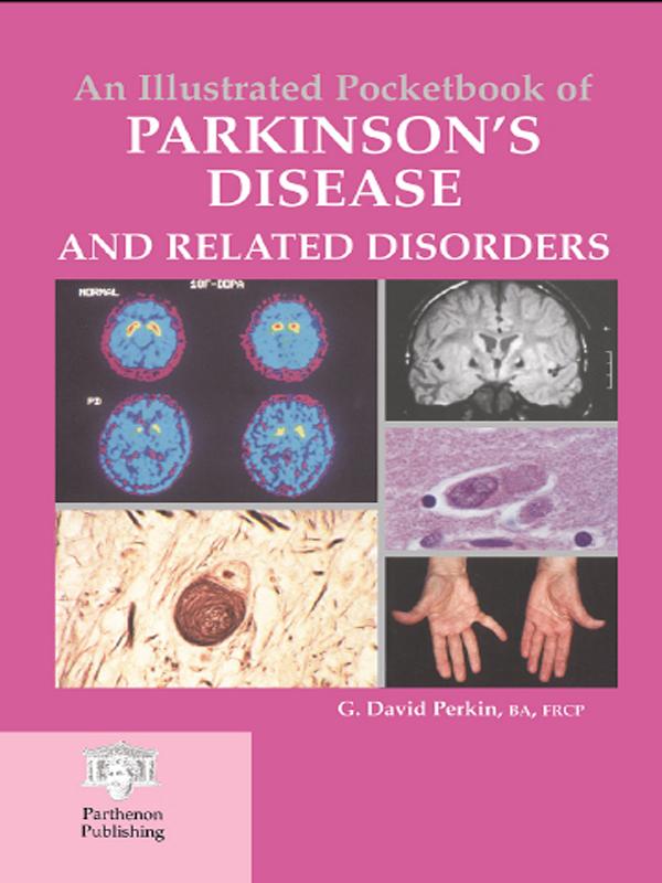 An Illustrated Pocketbook of Parkinson's Disease and Related Disorders by G. David Perkin