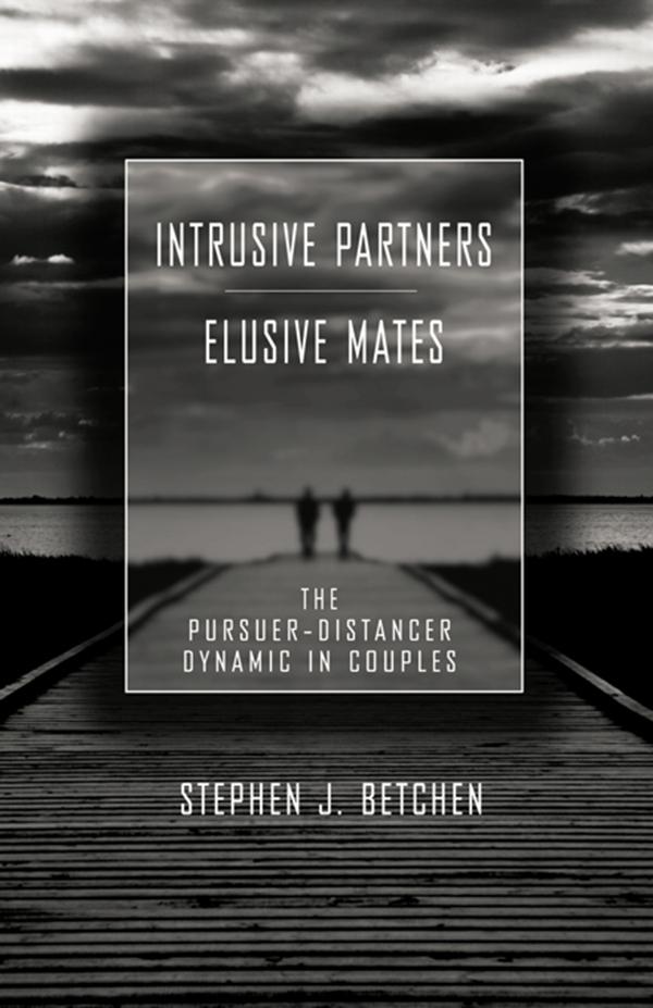 Intrusive Partners - Elusive Mates by Stephen J. Betchen