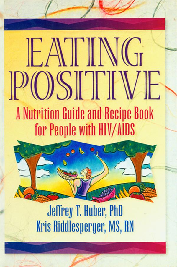 Eating Positive by Jeffrey T Huber, Kris Riddlesperger