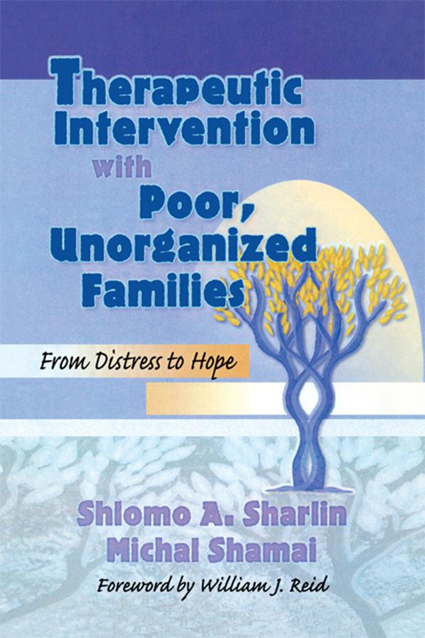 Therapeutic Intervention with Poor, Unorganized Families by Shlomo A Sharlin, Terry S Trepper