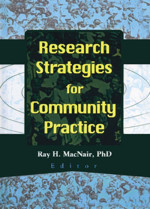 Research Strategies for Community Practice by Ray H Macnair