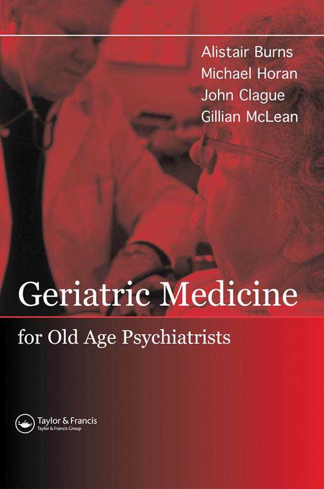 Geriatric Medicine for Old-Age Psychiatrists by Alistair Burns, Michael Horan