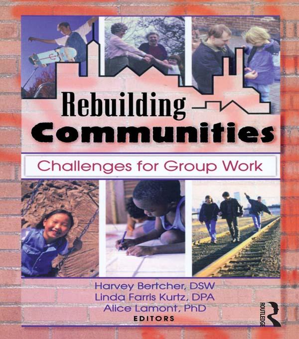 Rebuilding Communities by Alice E Lamont, Harvey Bertcher, Linda Farris Kurtz
