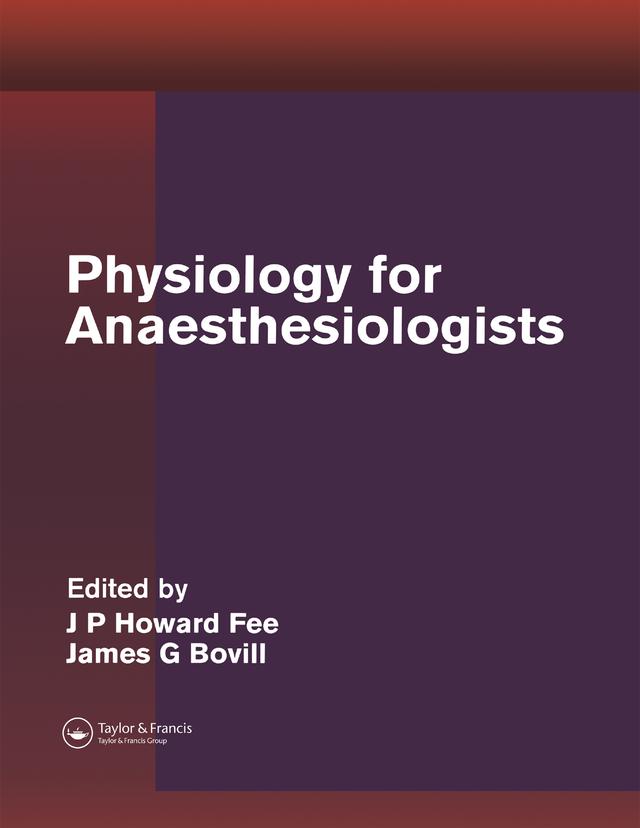 Physiology for Anaesthesiologists by James G. Bovill, J.P. Howard Fee
