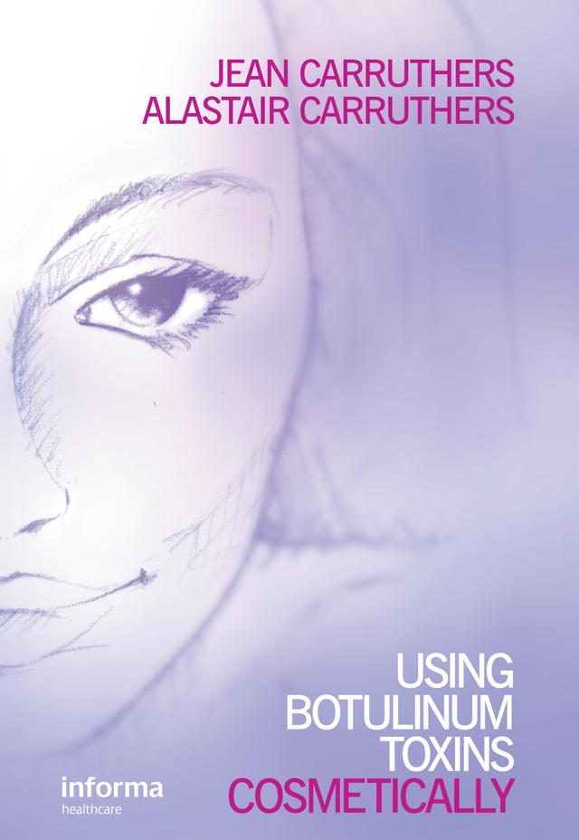 Using Botulinum Toxins Cosmetically by Alastair Carruthers, Jean Carruthers