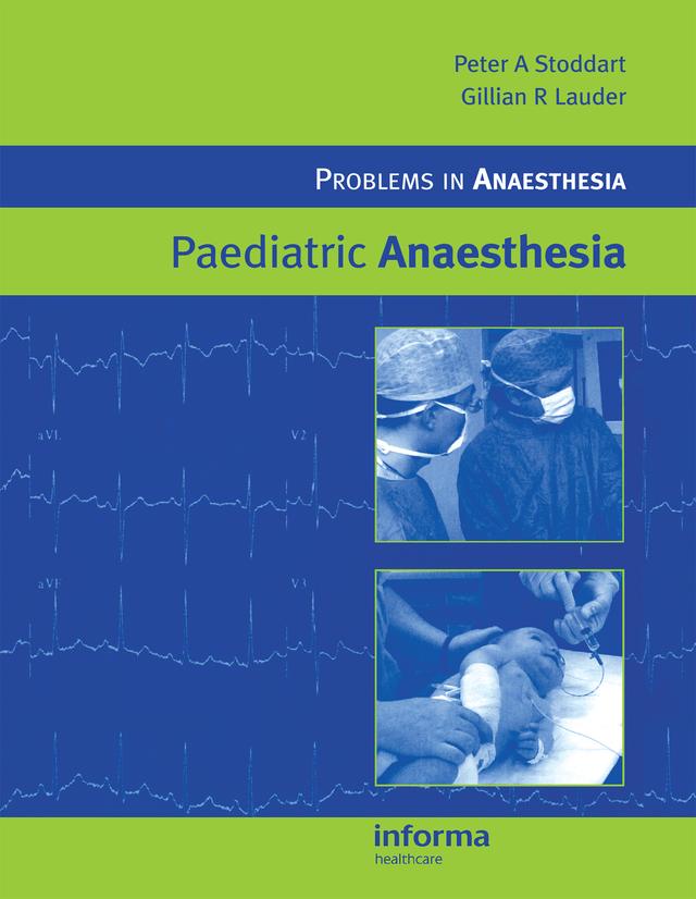 Paediatric Anaesthesia by Gill R. Lauder, Peter A. Stoddart