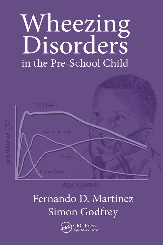 Wheezing Disorders in the Pre-School Child by Fernando D. Martinez, Simon Godfrey