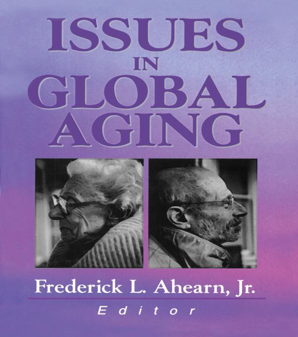 Issues in Global Aging by Frederick L Ahearn Jr