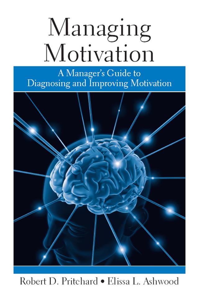 Managing Motivation by Elissa Ashwood, Robert Pritchard