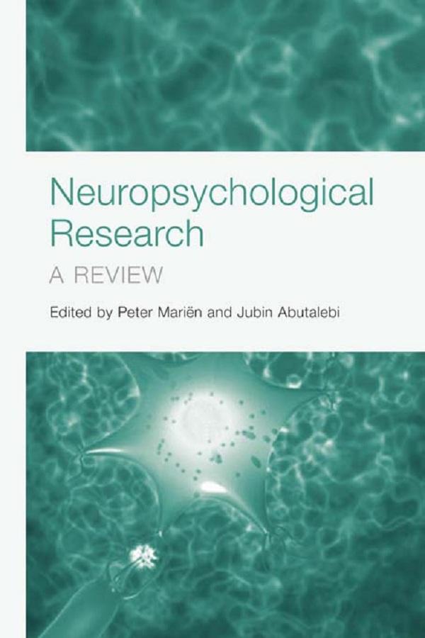 Neuropsychological Research by Jubin Abutalebi, Peter Mariën