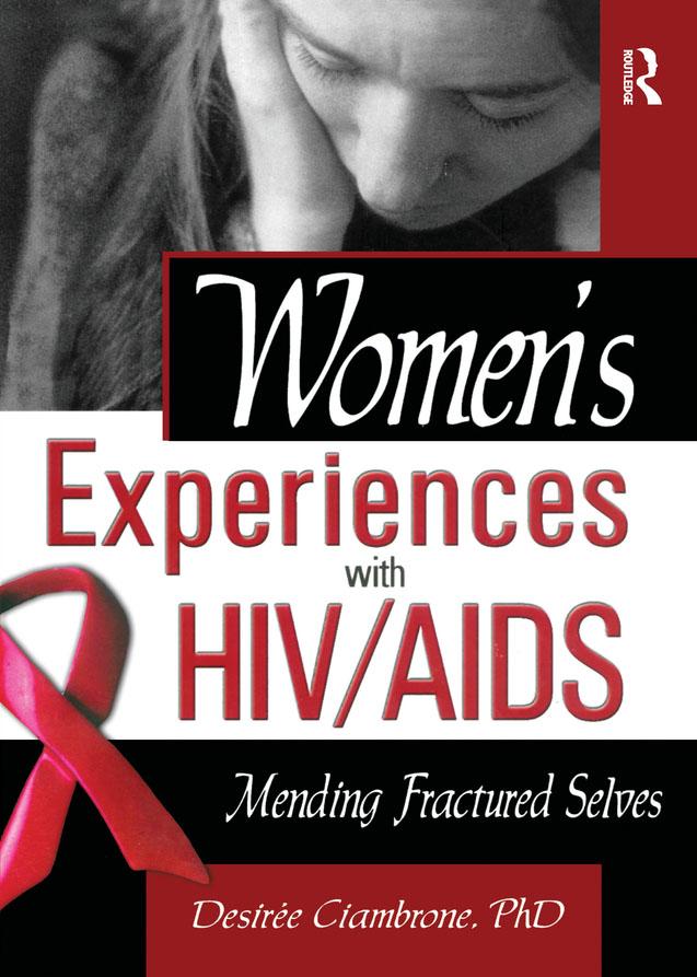 Women's Experiences with HIV/AIDS by Desiree Ciambrone, R Dennis Shelby