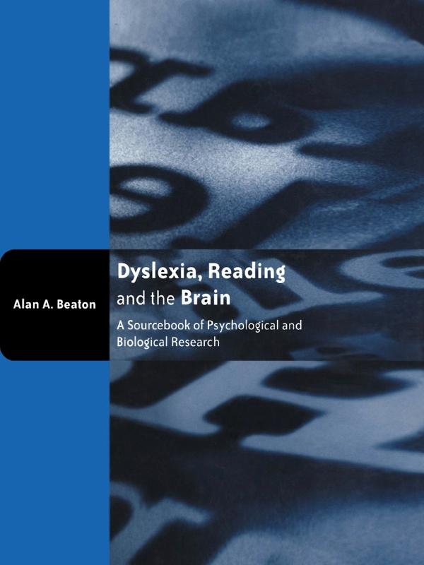 Dyslexia, Reading and the Brain by Alan Beaton