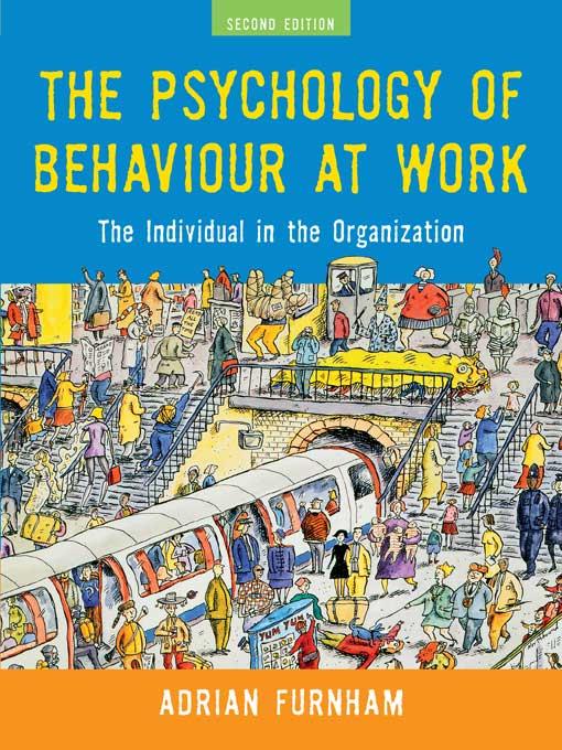The Psychology of Behaviour at Work by Adrian Furnham