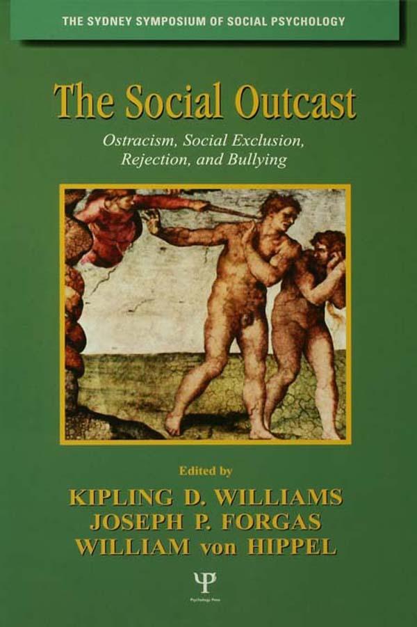The Social Outcast by Joseph P. Forgas, Kipling D. Williams, William Von Hippel