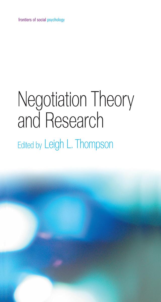 Negotiation Theory and Research by Leigh L. Thompson