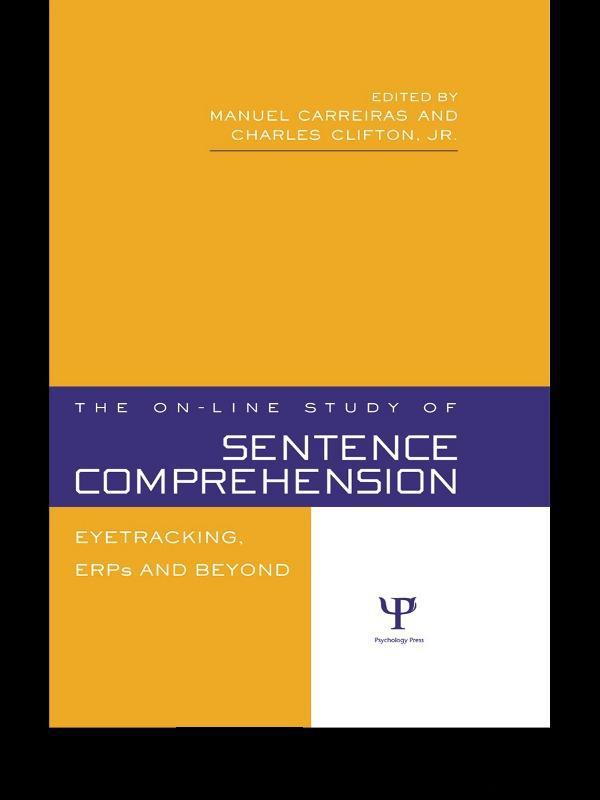 The On-line Study of Sentence Comprehension by Charles Clifton, Jr., Manuel Carreiras