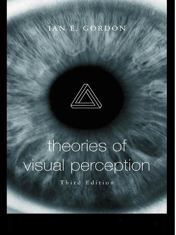 Theories of Visual Perception by Ian E. Gordon