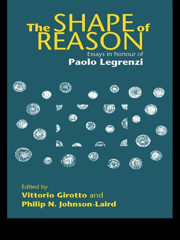 The Shape of Reason by Philip N. Johnson-Laird, Vittorio Girotto