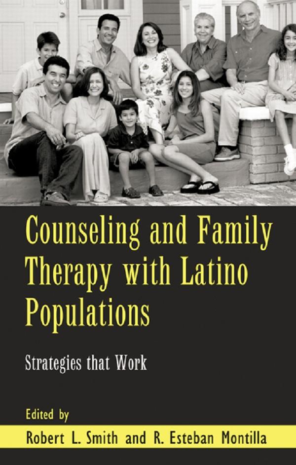 Counseling and Family Therapy with Latino Populations by R. Esteban Montilla, Robert L. Smith