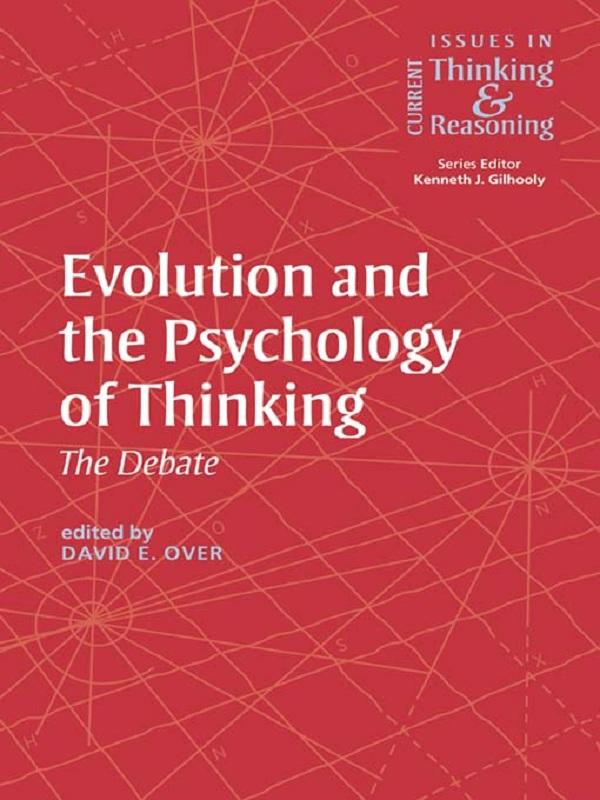 Evolution and the Psychology of Thinking by David E. Over