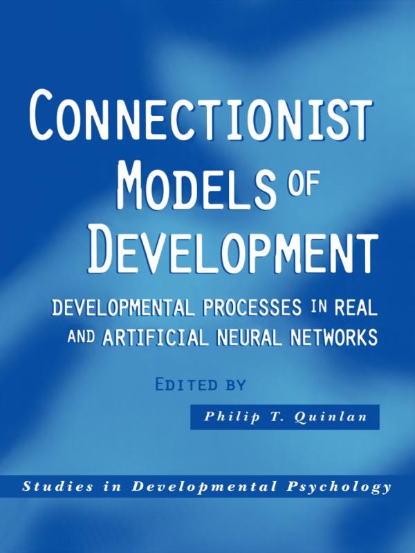 Connectionist Models of Development by Philip T. Quinlan