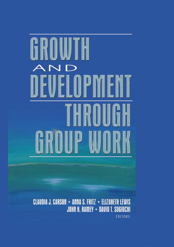 Growth and Development Through Group Work by Anna Fritz, Claudia Carson, Elizabeth Lewis