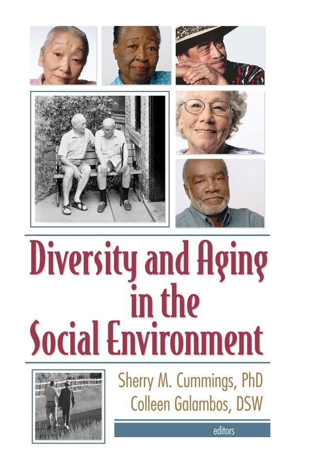 Diversity and Aging in the Social Environment by Colleen Galambos, Sherry M. Cummings